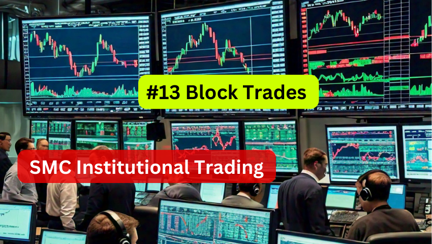 Institutional Block Trades: Navigating Large Volume Orders, Impact on Price, Negotiated Prices, and Reduced Slippage