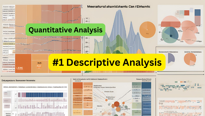 Descriptive Statistics in Quantitative Analysis: Central Tendency, Dispersion, and Visualization